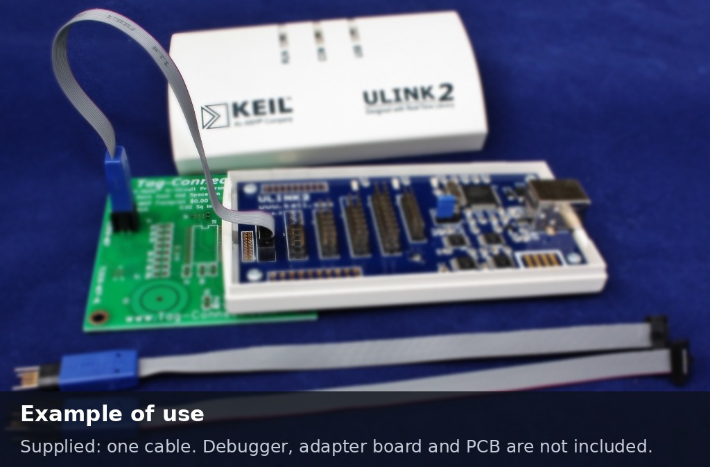 Example of use: the TC2030-CTX connecting a Keil ULINK2 to a demo board. Only the cable is supplied — debugger, adapter board and PCB are not included.